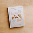 Load image into Gallery viewer, Devotional: You Are Made For This (Designed for Empower Moms)