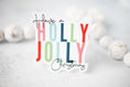 Load image into Gallery viewer, Sticker: Have A Holly Jolly, Clear Vinyl Sticker 3x3 in.