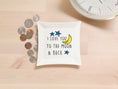 Load image into Gallery viewer, Trinket Dish: Love You to Moon and Back