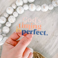 Load image into Gallery viewer, Sticker: God's Timing Clear Vinyl, Sticker, 3x3 in.
