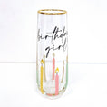 Load image into Gallery viewer, Birthday Girl Stemless Champagne Glass
