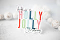 Load image into Gallery viewer, Sticker: Have A Holly Jolly, Clear Vinyl Sticker 3x3 in.