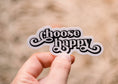 Load image into Gallery viewer, Sticker: Choose Happy Vinyl Sticker, 3x2 in