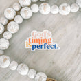 Load image into Gallery viewer, Sticker: God's Timing Clear Vinyl, Sticker, 3x3 in.