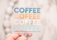 Load image into Gallery viewer, Sticker: Coffee Stacked Clear, Vinyl Sticker, 3x3 in.