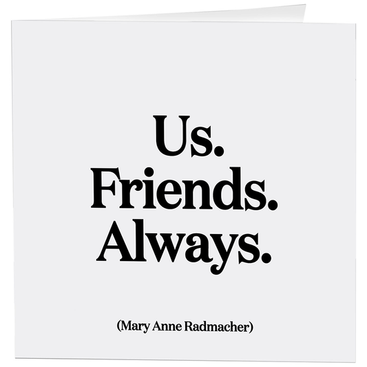 Card: Us. Friends. Always. - Friendship - (Radmacher)