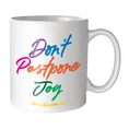 Load image into Gallery viewer, Mug: Don't Postpone Joy (Orison Swett Marden)
