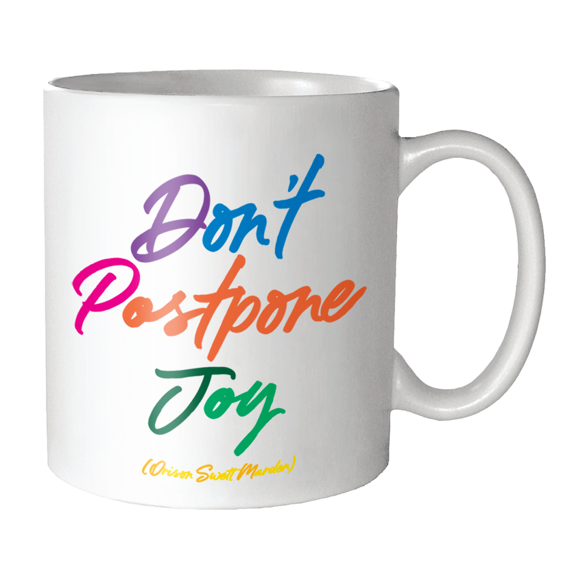 Mug: Don't Postpone Joy (Orison Swett Marden)