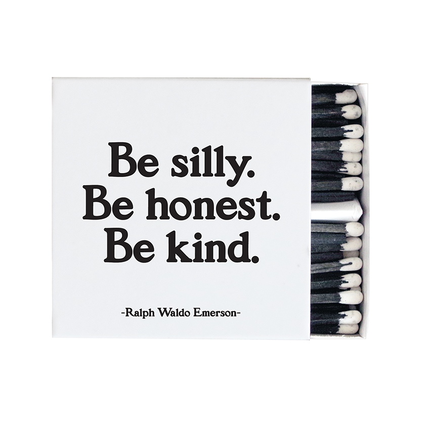 Matchbox: Be Silly Be Honest (Ralph Waldo Emerson)