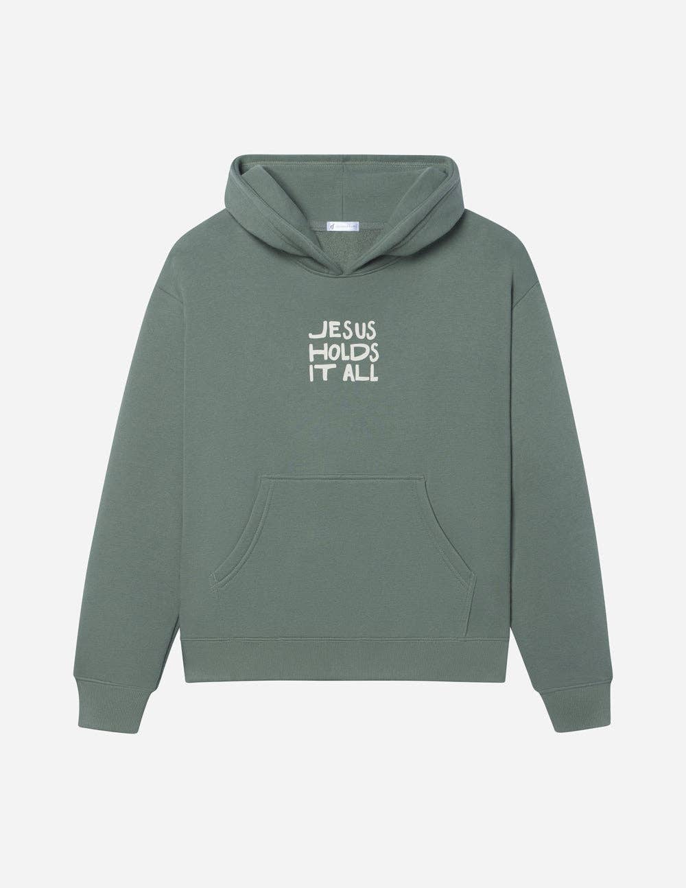 Hoodie: Jesus Holds It All