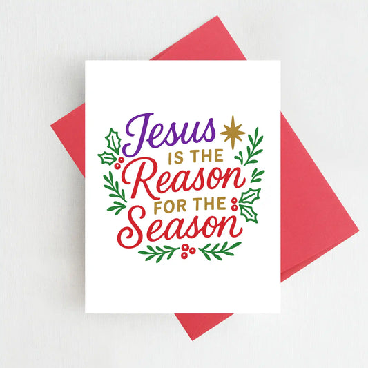 Greeting Card: Jesus is the Reason for the Season Christmas Card Christian