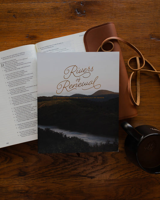 Devotional: Rivers of Renewal (How God Meets and Nourishes You in Dry Seasons)