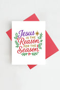 Load image into Gallery viewer, Greeting Card: Jesus is the Reason for the Season Christmas Card Christian
