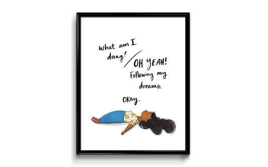 Print: What Am I Doing Art 8x10