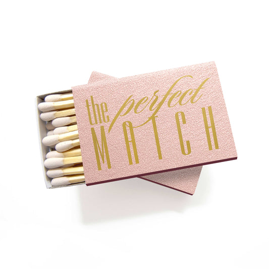 Matches: The Perfect Match