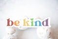 Load image into Gallery viewer, Sticker: Be Kind Clear Sticker, 3x3
