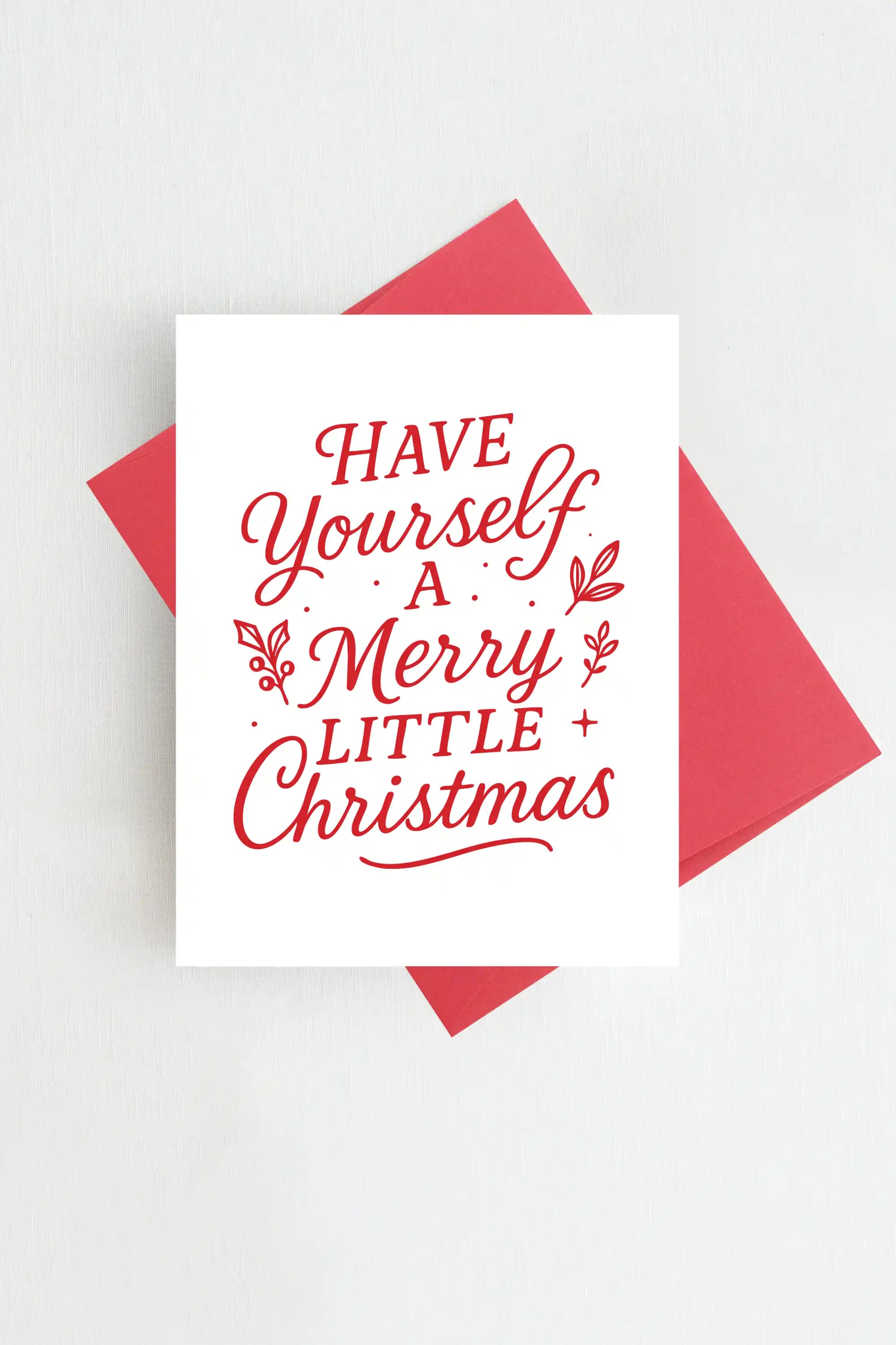 Greeting Card: Have Yourself a Merry Little Christmas Card Holiday