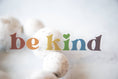 Load image into Gallery viewer, Sticker: Be Kind Clear Sticker, 3x3
