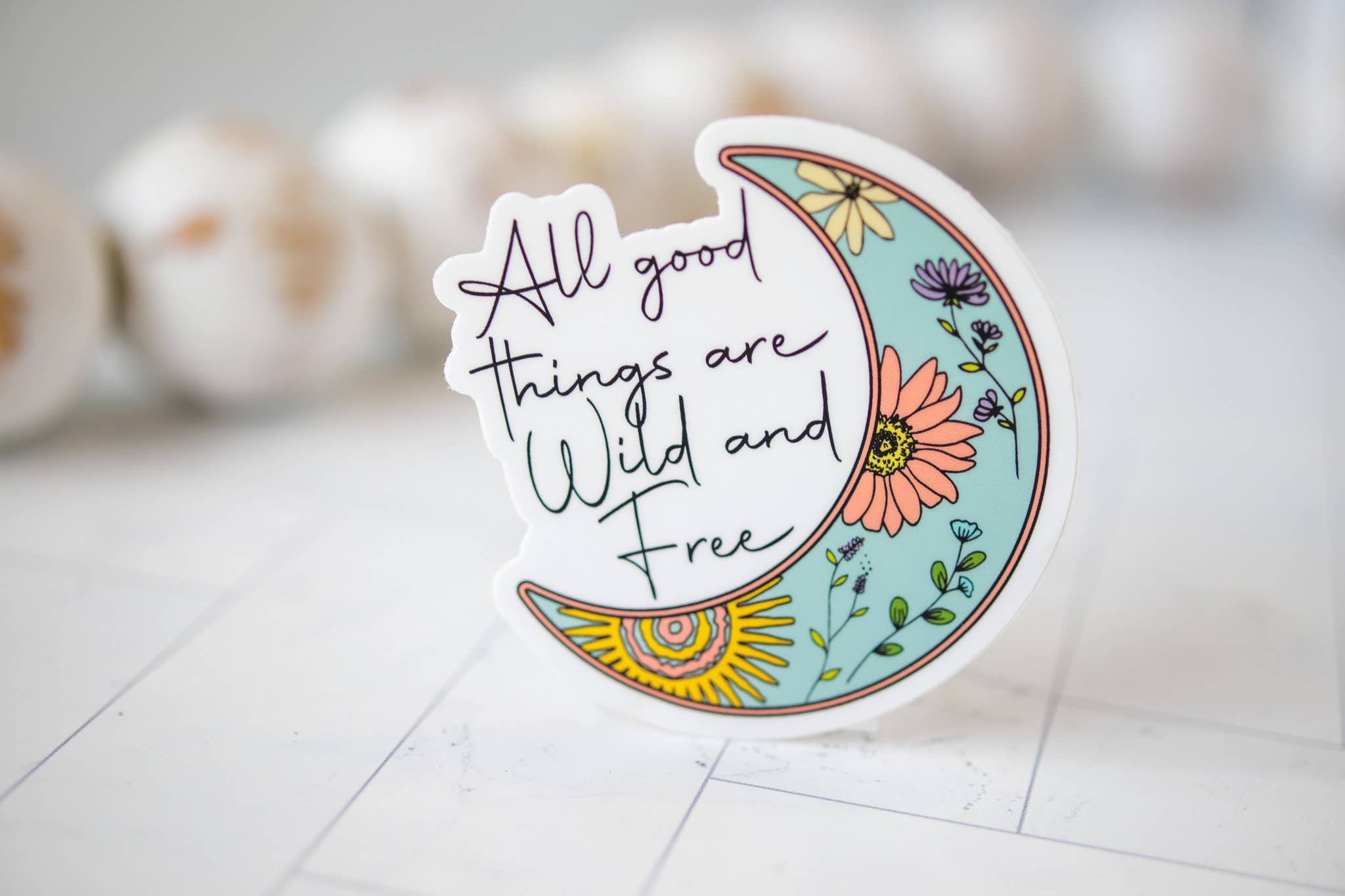 Sticker: All Good Things Are Wild And Free, Vinyl Sticker, 3x3 in.