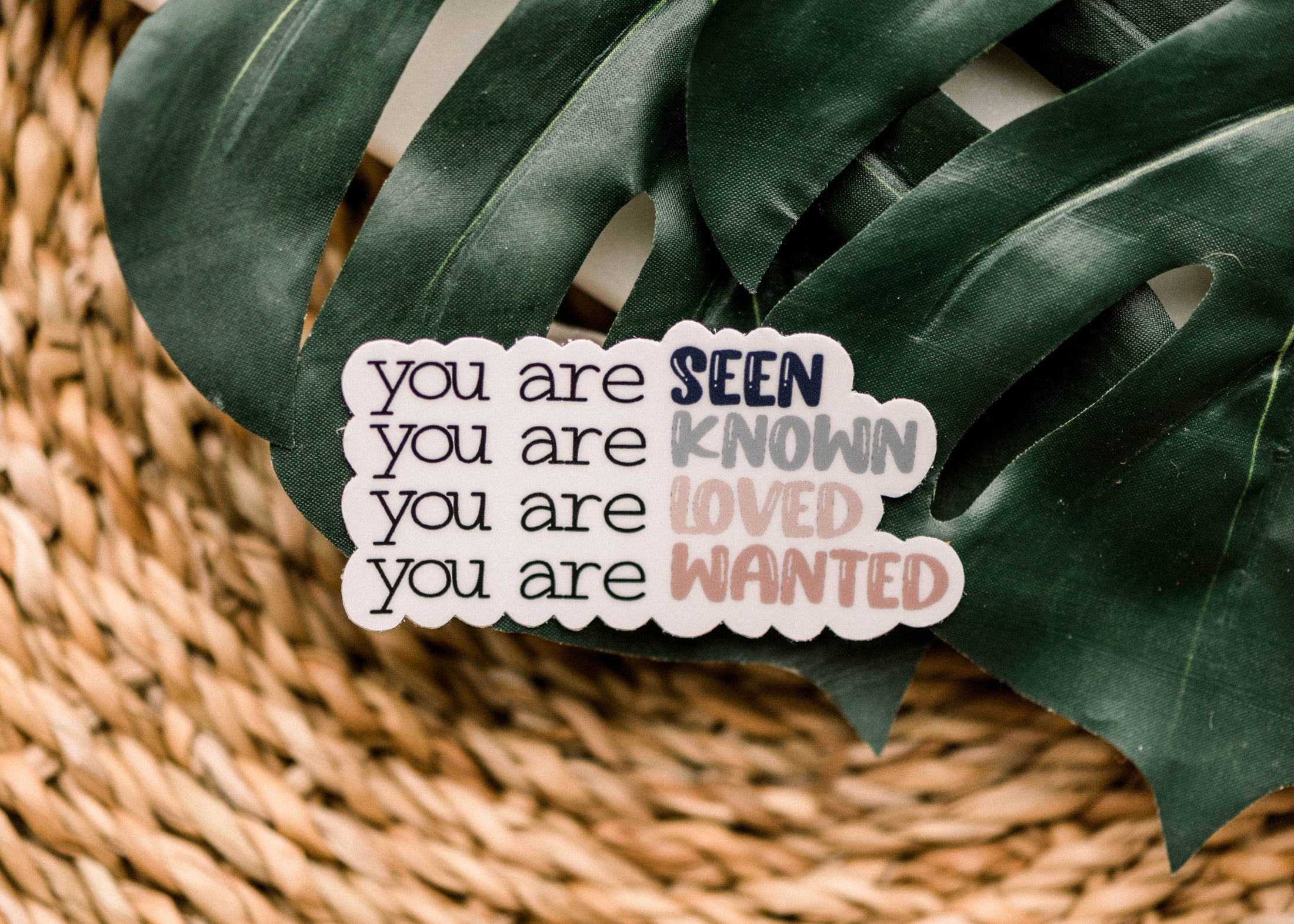 Sticker: You Are Seen, Known, Wanted And Loved Vinyl Sticker, 3x3 in.