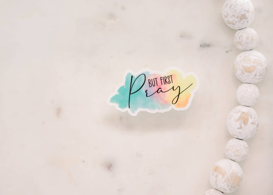 Sticker: But First Pray Clear Christian, Sticker, 3x3 in