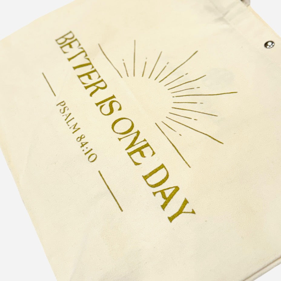 Tote Canvas Bag: Better Is One Day