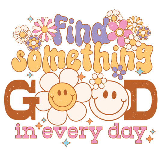 Sticker: Retro Find Something Good Vinyl, Sticker, 3x3 in