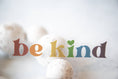 Load image into Gallery viewer, Sticker: Be Kind Clear Sticker, 3x3
