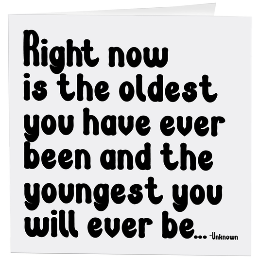 Card: Now Is The Oldest - Birthday - (Unknown)