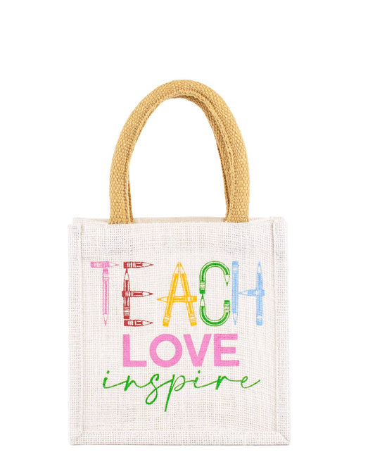 Gift Tote (Petite): Teach, Love, Inspire (7x7x5 in)