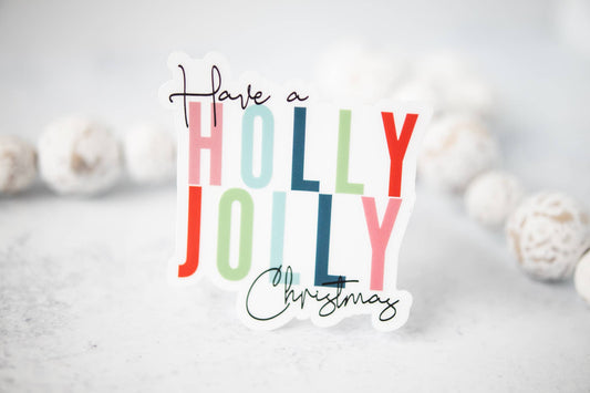 Sticker: Have A Holly Jolly,  Clear Vinyl Sticker 3x3 in.