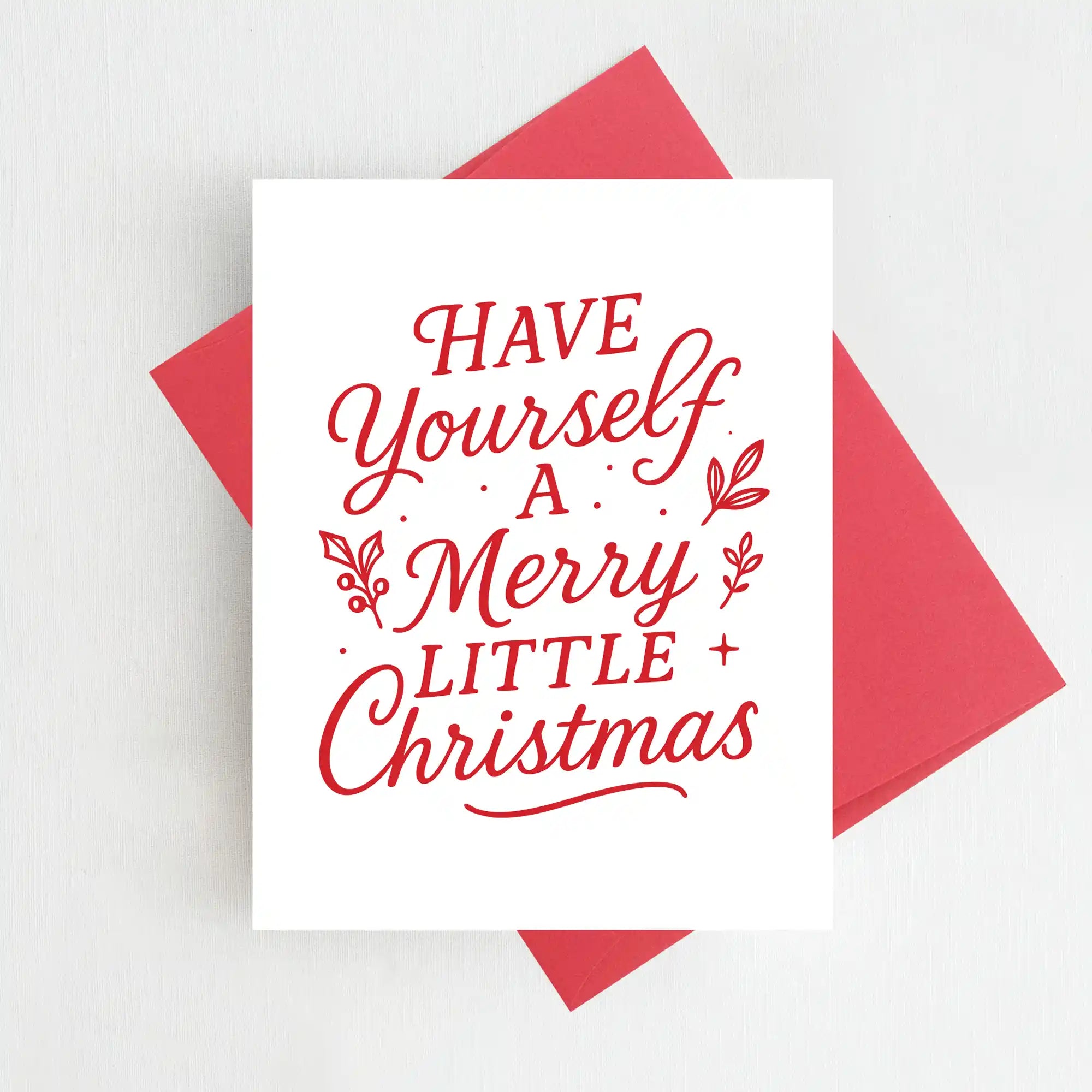 Greeting Card: Have Yourself a Merry Little Christmas Card Holiday