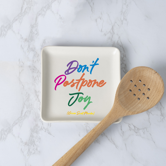 Trinket Tray :Don't Postpone Joy (Marden)