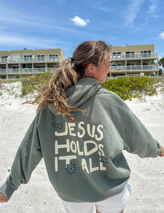 Hoodie: Jesus Holds It All