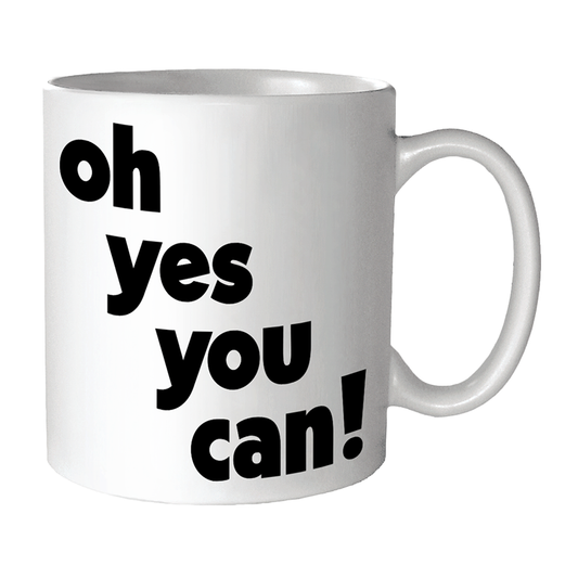 Mug: Oh Yes You Can!