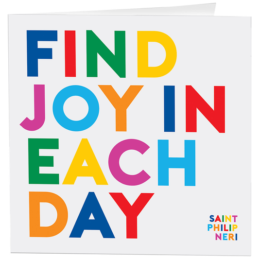 Card: Find Joy In Each Day (Saint Philip Neri)