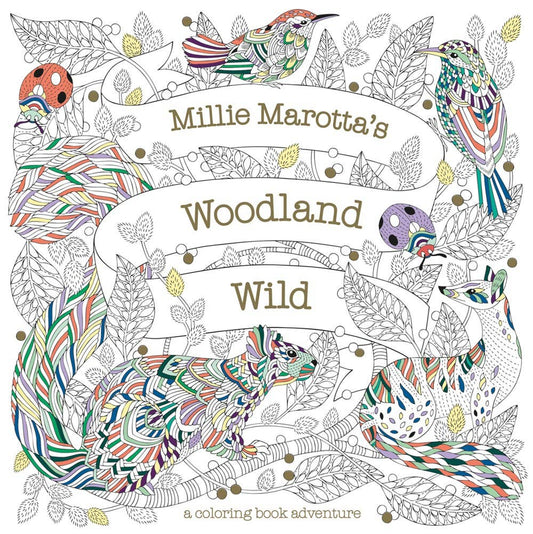 Coloring Book: Millie Marotta's Woodland Wild