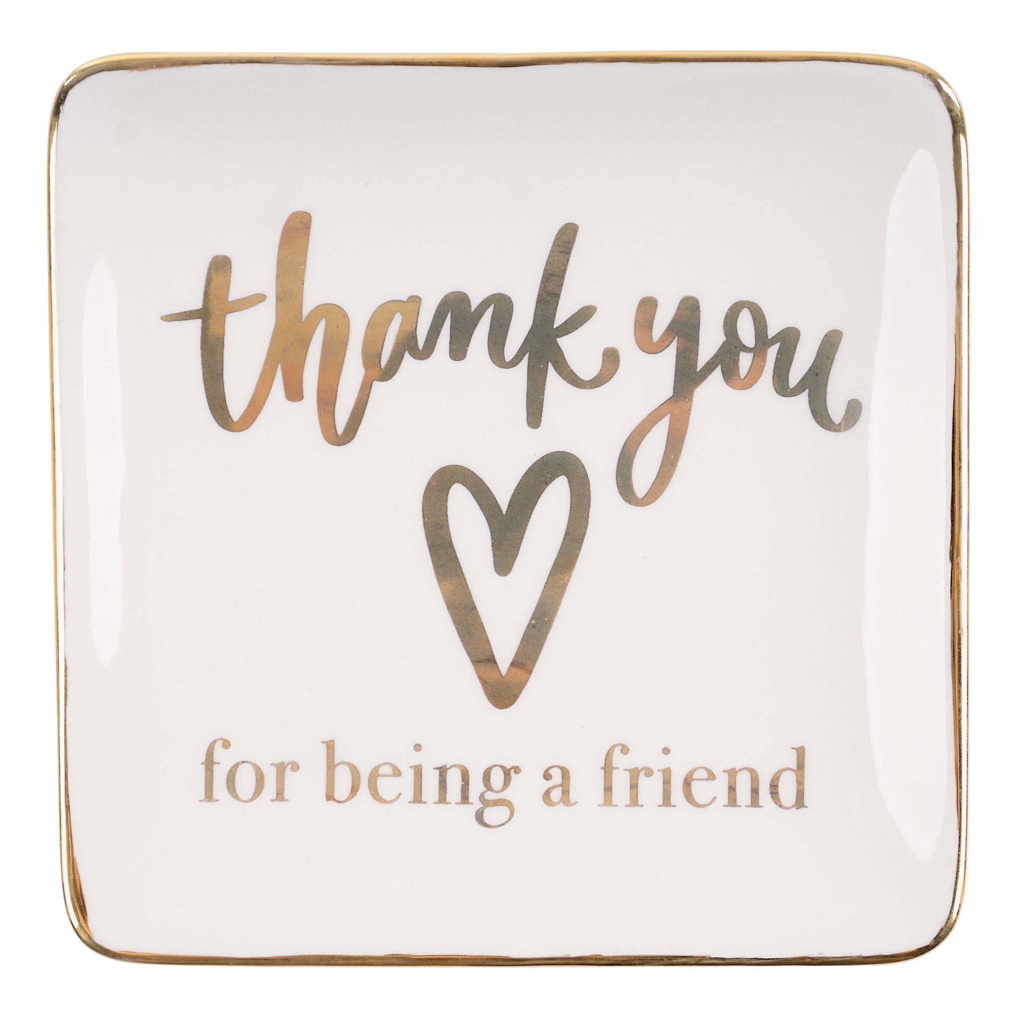 Trinket Dish: Thank You For Being a Friend