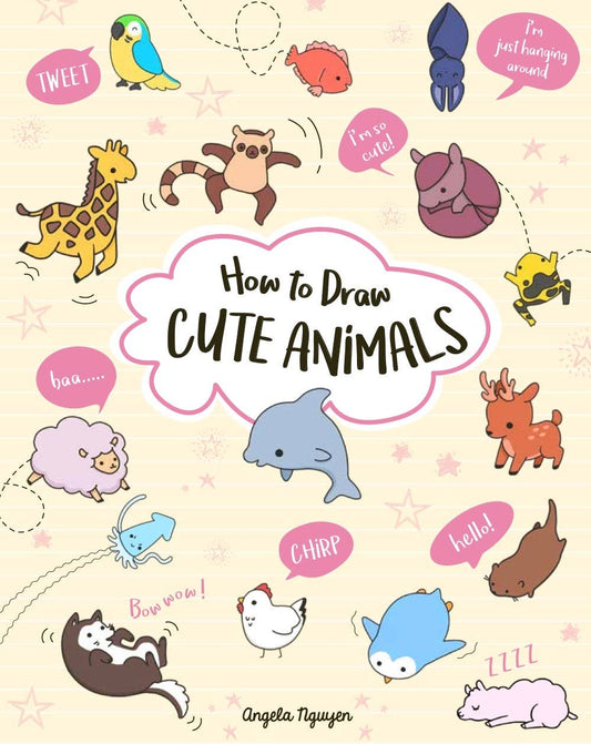 Activity Book: How to Draw Cute Animals by Angela Nguyen